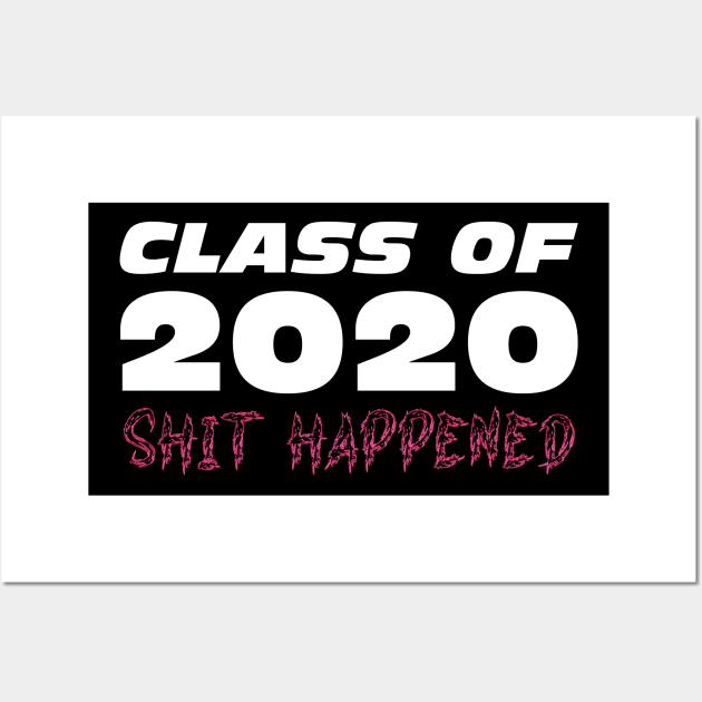 Class of 2020 Funny Quote Wall Art by  magiccatto